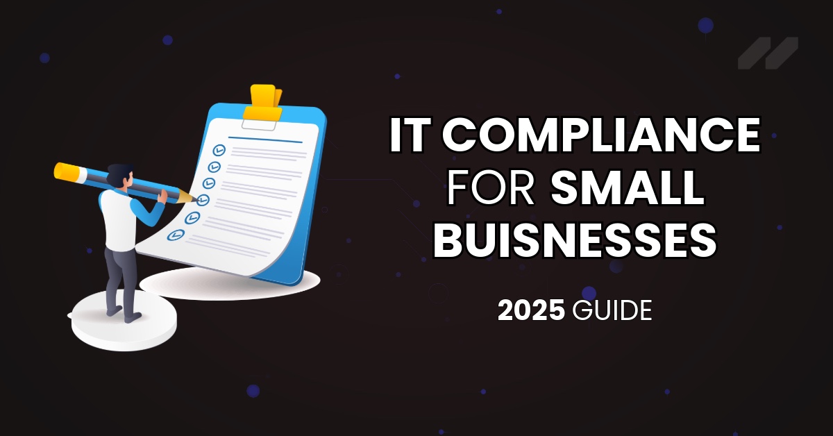 2025 Guide to IT Compliance for Small Businesses